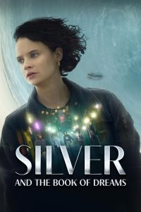 فيلم Silver and the Book of Dreams 2023 مترجم فيلم Silver and the Book of Dreams 2023 مترجم