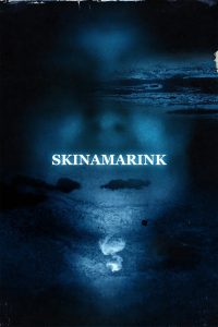 فيلم Skinamarink 2022 مترجم فيلم Skinamarink 2022 مترجم