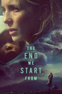 فيلم The End We Start From 2023 مدبلج فيلم The End We Start From 2023 مدبلج