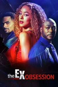 فيلم The Ex Obsession 2022 مترجم فيلم The Ex Obsession 2022 مترجم