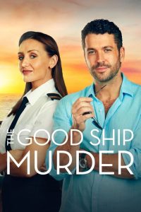 مسلسل The Good Ship Murder موسم 1 حلقة 8 والاخيرة مسلسل The Good Ship Murder موسم 1 حلقة 8 والاخيرة