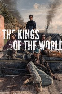 فيلم The Kings of the World 2022 مترجم فيلم The Kings of the World 2022 مترجم