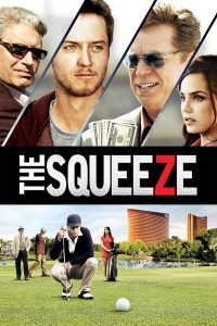 فيلم The Squeeze 2015 مترجم فيلم The Squeeze 2015 مترجم