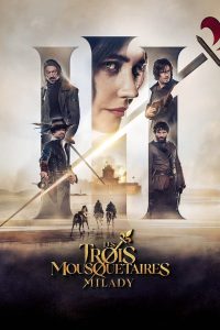 فيلم The Three Musketeers: Milady 2023 مترجم فيلم The Three Musketeers: Milady 2023 مترجم