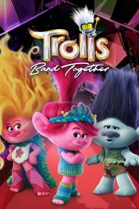 فيلم Trolls Band Together 2023 مترجم فيلم Trolls Band Together 2023 مترجم