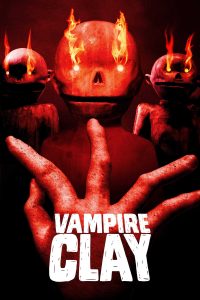 فيلم Vampire Clay 2017 مترجم فيلم Vampire Clay 2017 مترجم