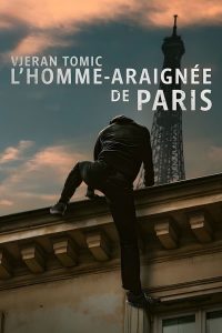فيلم Vjeran Tomic: The Spider-Man of Paris 2023 مترجم فيلم Vjeran Tomic: The Spider-Man of Paris 2023 مترجم