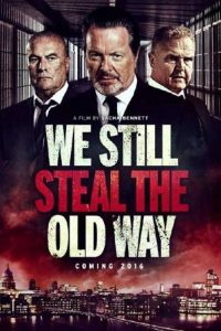 فيلم We Still Steal the Old Way 2017 مترجم فيلم We Still Steal the Old Way 2017 مترجم