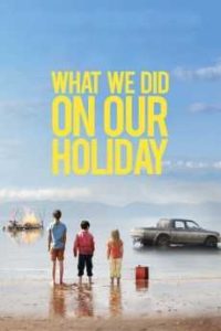 فيلم What We Did on Our Holiday 2014 مترجم فيلم What We Did on Our Holiday 2014 مترجم