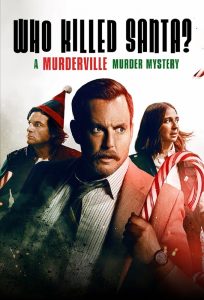 فيلم Who Killed Santa A Murderville Murder Mystery 2022 مترجم فيلم Who Killed Santa A Murderville Murder Mystery 2022 مترجم