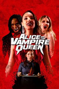 فيلم Alice and the Vampire Queen 2023 مترجم فيلم Alice and the Vampire Queen 2023 مترجم