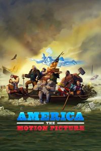 فيلم America: The Motion Picture 2021 مترجم فيلم America: The Motion Picture 2021 مترجم