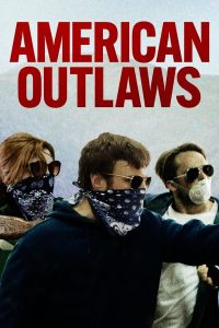 فيلم American Outlaws 2023 مترجم فيلم American Outlaws 2023 مترجم