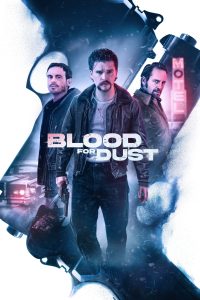 فيلم Blood for Dust 2023 مترجم فيلم Blood for Dust 2023 مترجم