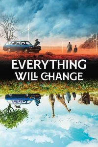 فيلم Everything Will Change 2021 مترجم فيلم Everything Will Change 2021 مترجم