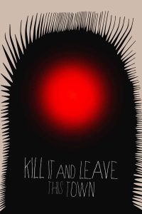 فيلم Kill It and Leave This Town 2020 مترجم فيلم Kill It and Leave This Town 2020 مترجم