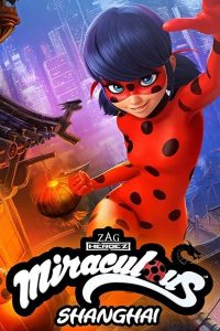 فيلم Miraculous World: Shanghai - The Legend of Ladydragon 2021 مترجم فيلم Miraculous World: Shanghai - The Legend of Ladydragon 2021 مترجم