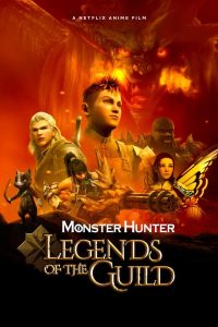فيلم Monster Hunter: Legends of the Guild 2021 مترجم فيلم Monster Hunter: Legends of the Guild 2021 مترجم