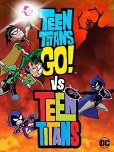 فيلم Teen Titans Go! Vs. Teen Titans 2019 مترجم فيلم Teen Titans Go! Vs. Teen Titans 2019 مترجم