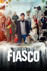 مسلسل Fiasco موسم 1 حلقة 7 والاخيرة مسلسل Fiasco موسم 1 حلقة 7 والاخيرة