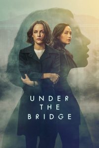 مسلسل Under the Bridge موسم 1 حلقة 5 مسلسل Under the Bridge موسم 1 حلقة 5