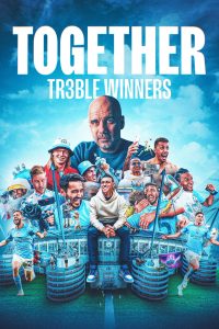 مسلسل Together: Treble Winners 2024 موسم 1 حلقة 6 والأخيرة مسلسل Together: Treble Winners 2024 موسم 1 حلقة 6 والأخيرة