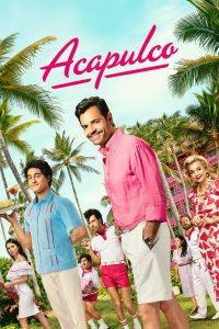 مسلسل Acapulco موسم 3 حلقة 3 مسلسل Acapulco موسم 3 حلقة 3