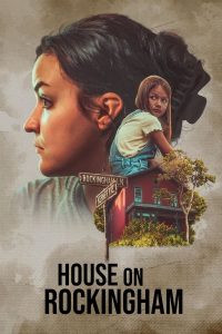 فيلم House on Rockingham 2024 مترجم فيلم House on Rockingham 2024 مترجم
