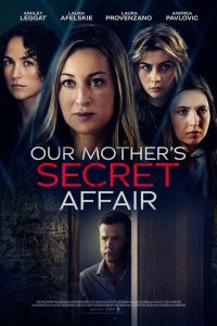 فيلم Our Mother's Secret Affair 2024 مترجم فيلم Our Mother's Secret Affair 2024 مترجم