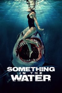 فيلم Something in the Water 2024 مترجم فيلم Something in the Water 2024 مترجم