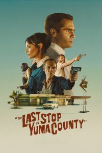 فيلم The Last Stop in Yuma County 2023 مترجم فيلم The Last Stop in Yuma County 2023 مترجم