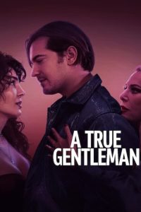 فيلم A True Gentleman 2024 مترجم فيلم A True Gentleman 2024 مترجم