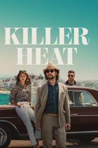 فيلم Killer Heat 2024 مترجم فيلم Killer Heat 2024 مترجم