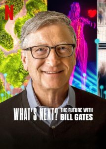 مسلسل What's Next: The Future with Bill Gates موسم 1 حلقة 5 مسلسل What's Next: The Future with Bill Gates موسم 1 حلقة 5