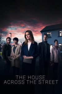 مسلسل The House Across the Street موسم 1 حلقة 1 مسلسل The House Across the Street موسم 1 حلقة 1