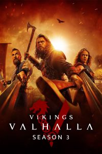 مسلسل Vikings: Valhalla موسم 3 حلقة 8 والاخيرة مسلسل Vikings: Valhalla موسم 3 حلقة 8 والاخيرة