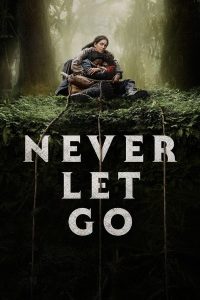 فيلم Never Let Go 2024 مدبلج فيلم Never Let Go 2024 مدبلج