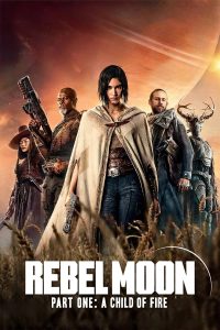 فيلم Rebel Moon Part One: Director’s Cut 2024 مترجم فيلم Rebel Moon Part One: Director’s Cut 2024 مترجم
