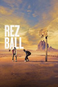 فيلم Rez Ball 2024 مترجم فيلم Rez Ball 2024 مترجم