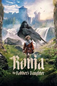 مسلسل Ronja the Robber's Daughter 2024 موسم 1 حلقة 6 والأخيرة مسلسل Ronja the Robber's Daughter 2024 موسم 1 حلقة 6 والأخيرة