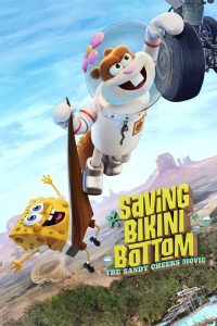 فيلم Saving Bikini Bottom: The Sandy Cheeks Movie 2024 مترجم فيلم Saving Bikini Bottom: The Sandy Cheeks Movie 2024 مترجم