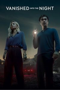 فيلم Vanished into the Night 2024 مترجم فيلم Vanished into the Night 2024 مترجم