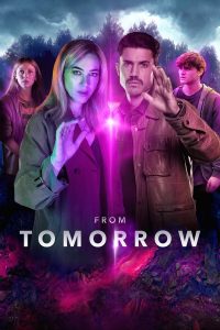 مسلسل From Tomorrow موسم 1 حلقة 8 والاخيرة مسلسل From Tomorrow موسم 1 حلقة 8 والاخيرة