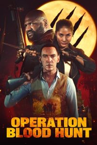 فيلم Operation Blood Hunt 2024 مترجم فيلم Operation Blood Hunt 2024 مترجم