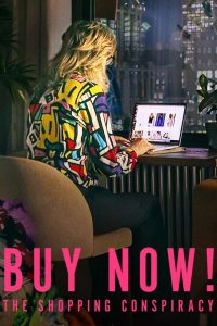 فيلم Buy Now! The Shopping Conspiracy 2024 مترجم فيلم Buy Now! The Shopping Conspiracy 2024 مترجم