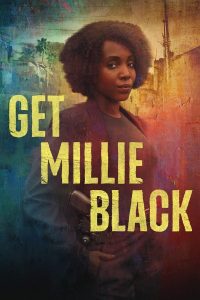 مسلسل Get Millie Black موسم 1 حلقة 5 والاخيرة مسلسل Get Millie Black موسم 1 حلقة 5 والاخيرة
