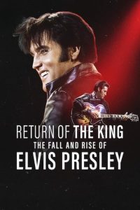 فيلم Return of the King: The Fall and Rise of Elvis Presley 2024 مترجم فيلم Return of the King: The Fall and Rise of Elvis Presley 2024 مترجم