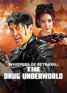 فيلم Whispers of Betrayal: The Drug Underworld 2024 مترجم فيلم Whispers of Betrayal: The Drug Underworld 2024 مترجم