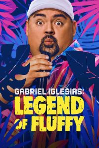 فيلم Gabriel Iglesias: Legend of Fluffy 2025 مترجم فيلم Gabriel Iglesias: Legend of Fluffy 2025 مترجم