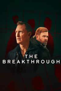 مسلسل The Breakthrough موسم 1 حلقة 4 والاخيرة مسلسل The Breakthrough موسم 1 حلقة 4 والاخيرة